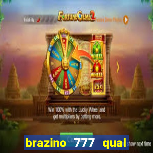 brazino 777 qual melhor jogo